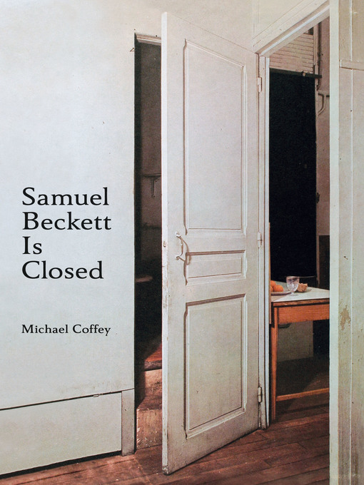 Title details for Samuel Beckett Is Closed by Michael Coffey - Available